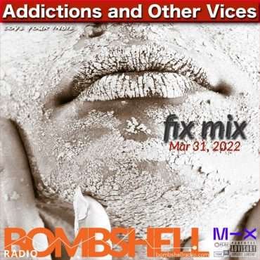 Addictions and Other Vices  – Fix Mix Mar 31
