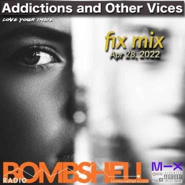Addictions and Other Vices  – Fix Mix Apr 28