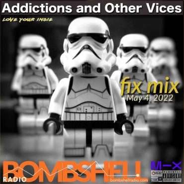 Addictions and other Vices – Fix Mix May 4.