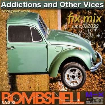Addictions and Other Vices – Fix Mix June 8