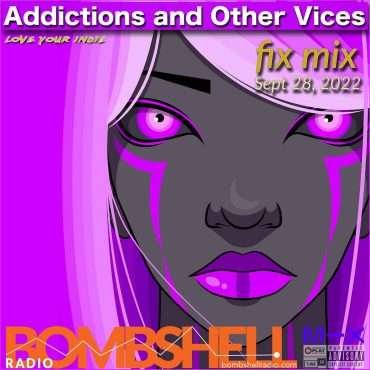 Additions and Other Vices – Fix Mix Sept 28