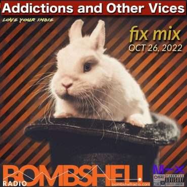 Addictions and Other Vices  – Fix Mix Oct 26