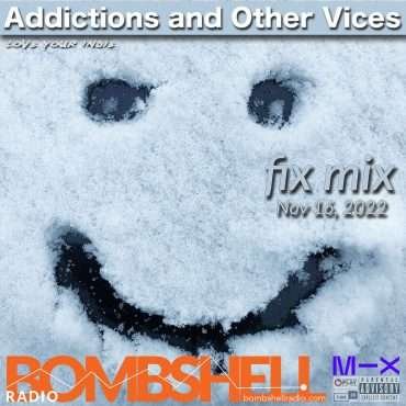 Addictions and Other Vices  – Fix Mix Nov 16