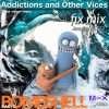Addictions and Other Vices – Fix Mix Jan 11 2023