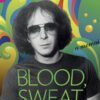 BLOOD SWEAT & TEARS. What happened? STEVE KATZ tells