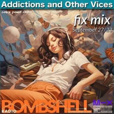 Addictions and Other Vices – Fix Mix Sept 27 2023