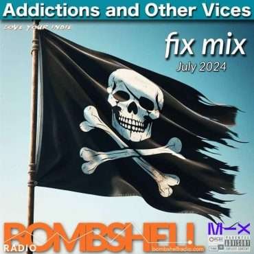 Addictions and Other Vices 933  Fix Mix July 2024