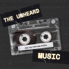 Episode 581: The Unheard Music Digital Mixtape No. 581