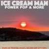 Episode 622: Ice Cream Man Power Pop & More #614