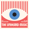 Episode 608: The Unheard Music | Digital Mixtape No. 608