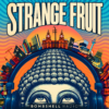 Strange Fruit Oct 12