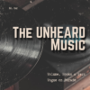 Episode 642: The UNHEARD Music No. 642
