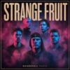 Strange Fruit August 16