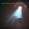 Episode 650: The UNHEARD Music No. 650