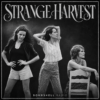 Strange Harvest SEPT 13